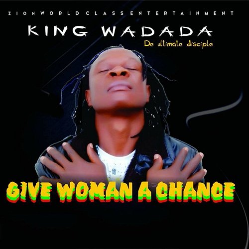 Give Woman A Chance King Wadada