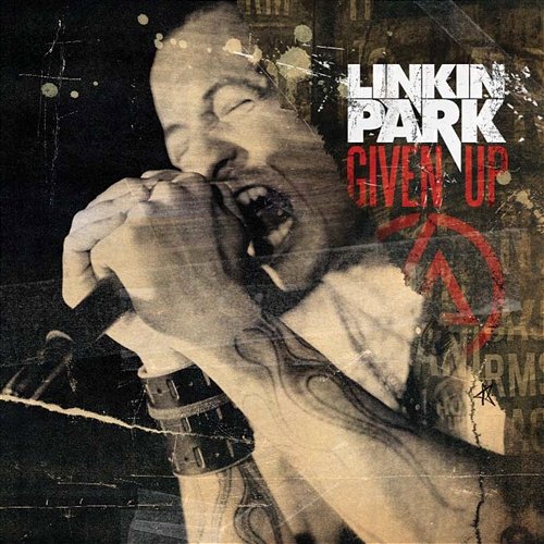 Given Up Linkin Park