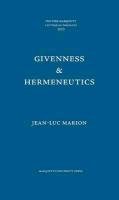 Givenness & Hermeneutics Marion Jean Luc