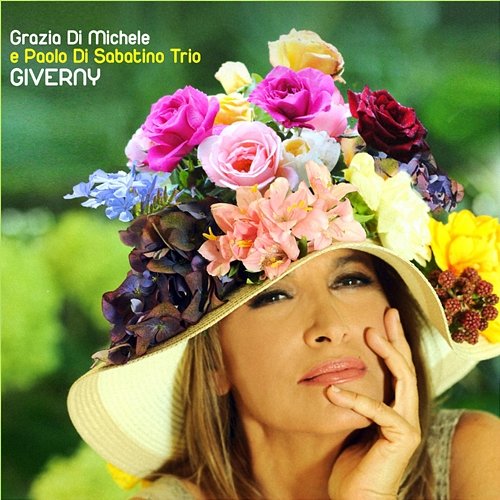 GIVERNY Paolo Di Sabatino Trio, Grazia Di Michele