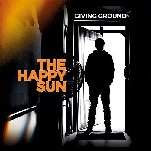 Giving Ground The Happy Sun