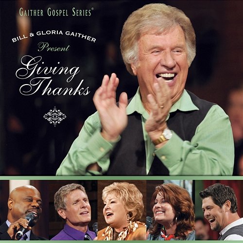 Giving Thanks Gaither