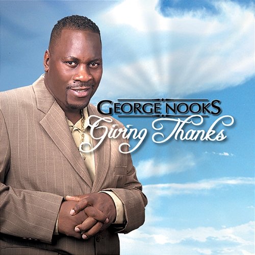 Giving Thanks George Nooks