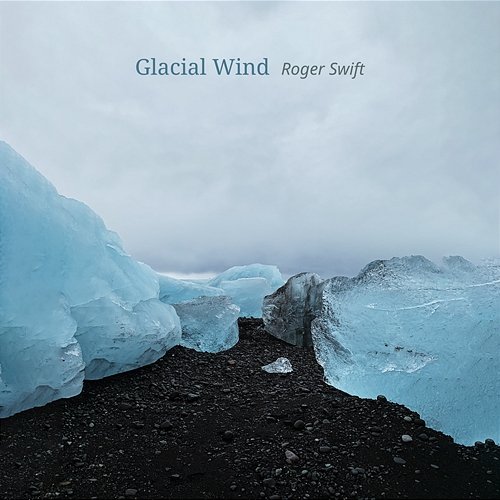 Glacial Wind Roger Swift