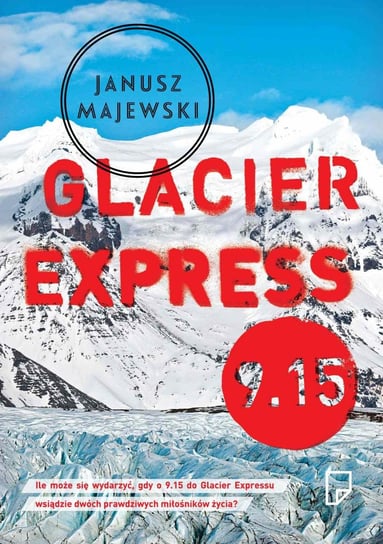 Glacier Express 9.15 (edycja z autografem) - ebook mobi Majewski Janusz