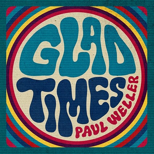 Glad Times Paul Weller