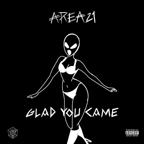 Glad You Came AREA21