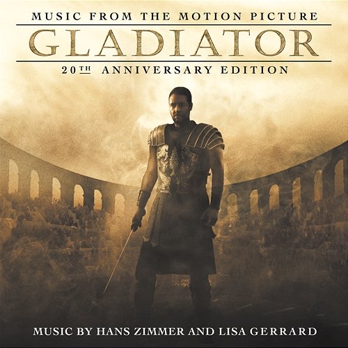 Gladiator: 20th Anniversary Edition The Lyndhurst Orchestra, Gavin Greenaway, Hans Zimmer, Lisa Gerrard