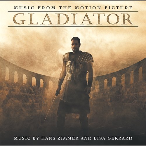 Gladiator - Music From The Motion Picture The Lyndhurst Orchestra, Gavin Greenaway, Hans Zimmer, Lisa Gerrard