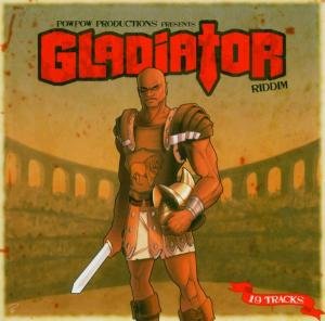 Gladiator Riddim Various Artists