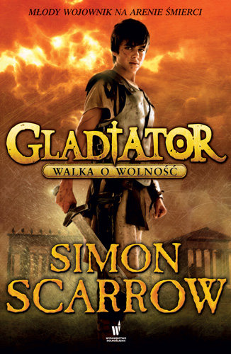 Gladiator. Walka o wolność Scarrow Simon
