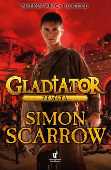 Gladiator. Zemsta Scarrow Simon