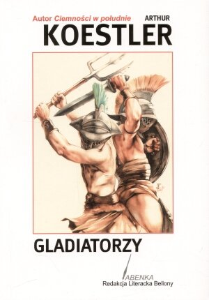 Gladiatorzy Koestler Arthur