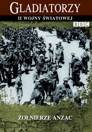 Gladiatorzy II wojny światowej: Żołnierze ANZAC Messneger Charles