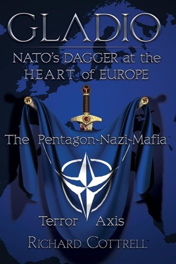 Gladio, Nato's Dagger at the Heart of Europe Cottrell Richard