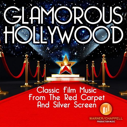 Glamorous Hollywood: Classic Film Music from the Red Carpet & Silver Screen Philip Green, William Loose, Emil Cadkin, Geoff Love, Ken Thorne