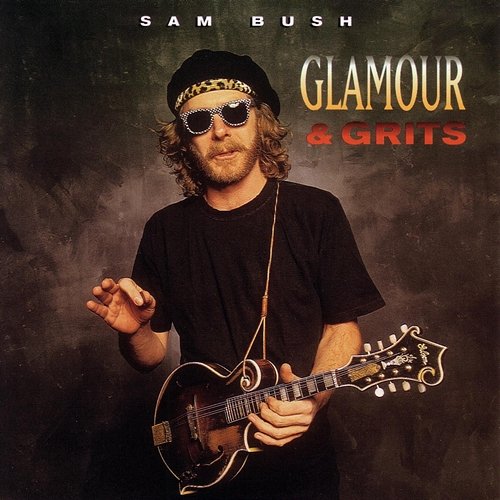 Glamour And Grits Sam Bush