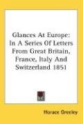 Glances At Europe Greeley Horace