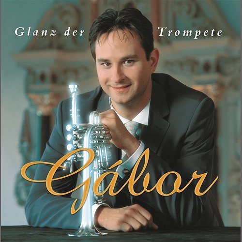 Glanz der Trompete Gábor Boldoczki