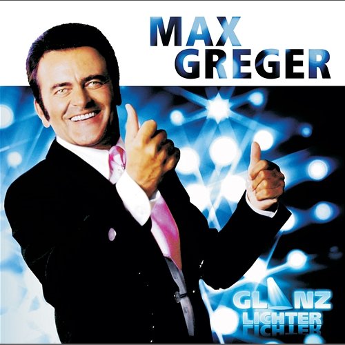 Glanzlichter Max Greger