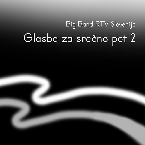 Glasba za srečno pot 2 Big Band RTV Slovenija