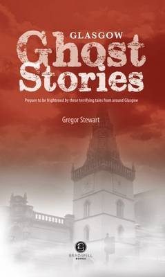Glasgow Ghost Stories Stewart Gregor