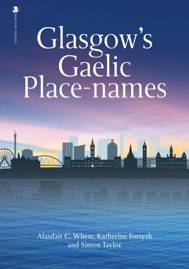 Glasgow's Gaelic Place-names Birlinn General