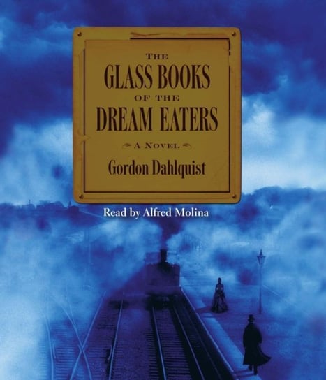 Glass Books of The Dream Eaters Dahlquist Gordon
