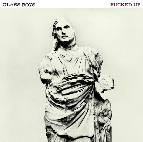 Glass Boy (Limited Edition) Fucked Up