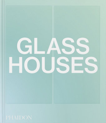 Glass Houses Phaidon, Berlin