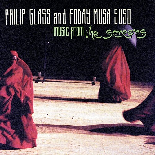 Glass/Musa Suso: Music from "The Screens" Martin Goldray