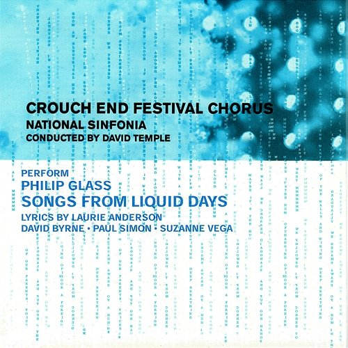 Glass: Songs from Liquid Days National Sinfonia, Crouch End Festival Chorus