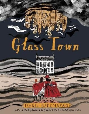 Glass Town Greenberg Isabel