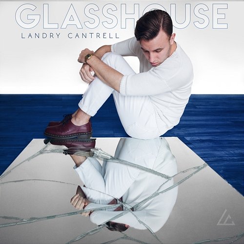 Glasshouse Landry Cantrell