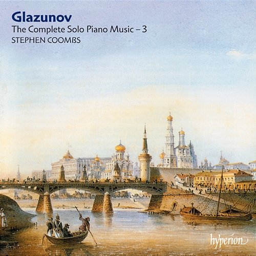 Glazunov: Complete Piano Music, Vol. 3 Stephen Coombs
