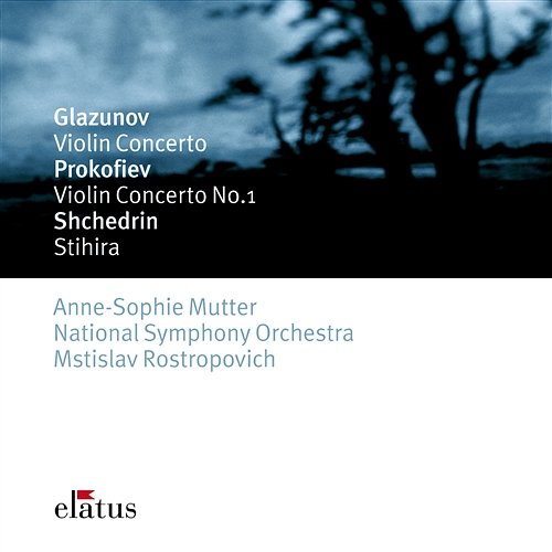 Glazunov & Prokofiev : Violin Concertos Anne-Sophie Mutter, Mstislav Rostropovich & National Symphony Orchestra