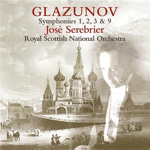 Glazunov: Symphonies Nos. 1, 2, 3 & 9 José Serebrier
