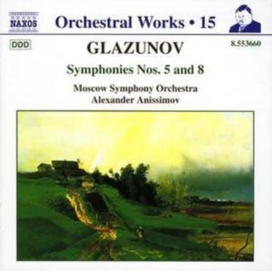 Glazunov: Symphonies Nos. 5 And 8 Anissimov Alexander