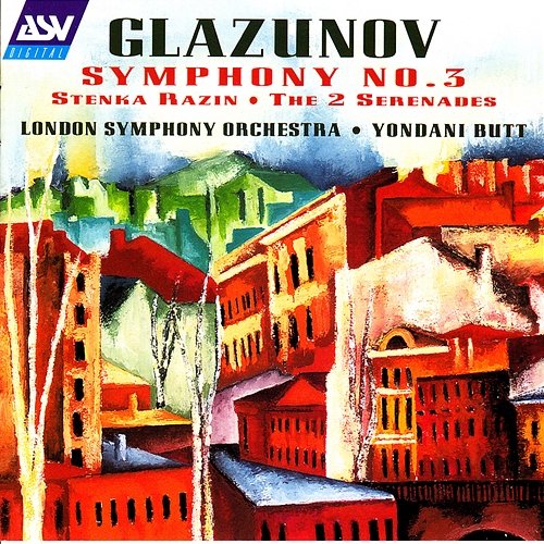 Glazunov: Symphony No. 3; Stenka Razin; The 2 Serenades London Symphony Orchestra, Yondani Butt