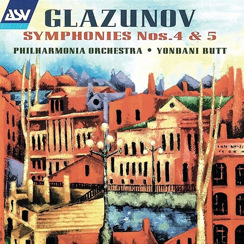 Glazunov: Symphony No. 4; Symphony No. 5 Philharmonia Orchestra, Yondani Butt