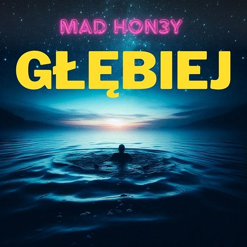 Głębiej Mad Hon3y
