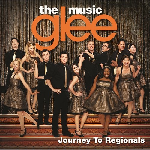 Glee: The Music, Journey To Regionals Glee Cast