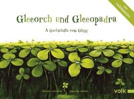 Gleeorch und Gleeobadra Holzwarth Werner