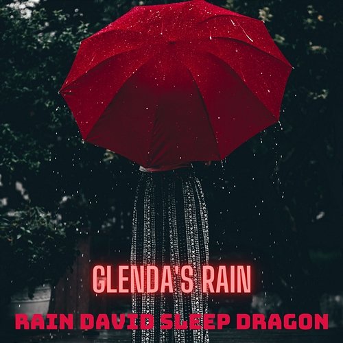 Glenda's Rain Rain David Sleep Dragon