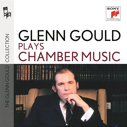 Glenn Gould & Chamber Music Glenn Gould