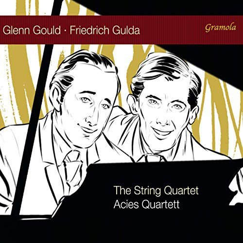 Glenn Gould / Friedrich Gulda The String Quartet Various Artists
