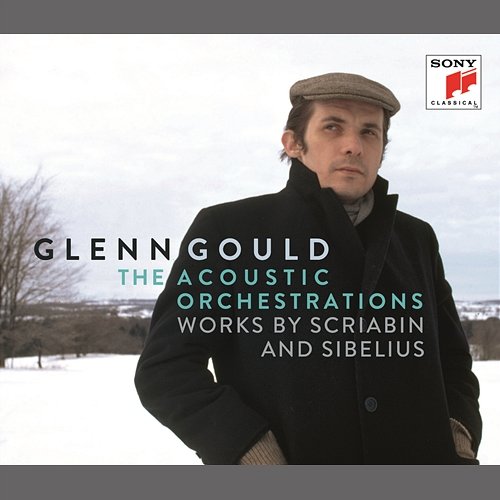 Glenn Gould - The Acoustic Orchestrations - Works by Scriabin and Sibelius Glenn Gould