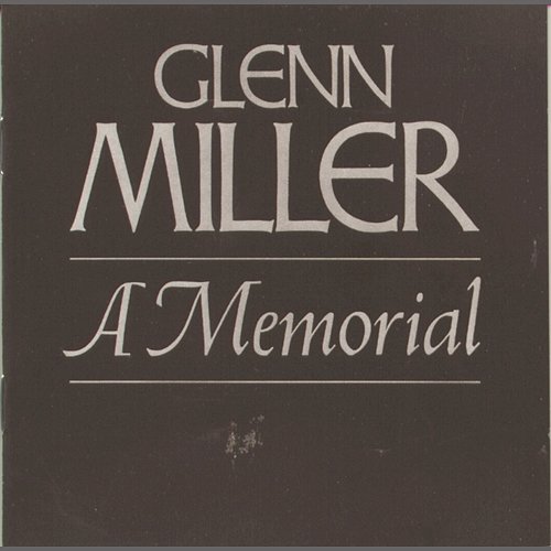 Glenn Miller--A Memorial (1944-1969) Glenn Miller