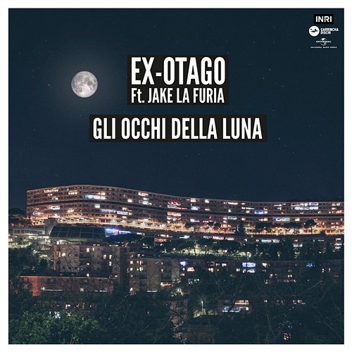Gli Occhi Della Luna Ex-Otago feat. Jake La Furia