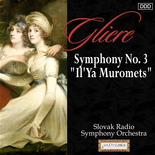 Symphony No. 3 in B Minor, Op. 42 "Il'ya Muromets": IV. Prowess and Petrifaction of Il'ya Muromets Slovak Radio Symphony Orchestra, Donald Johanos
